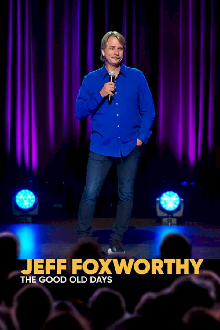 Jeff Foxworthy: The Good Old Days (2022) Download awafim.store