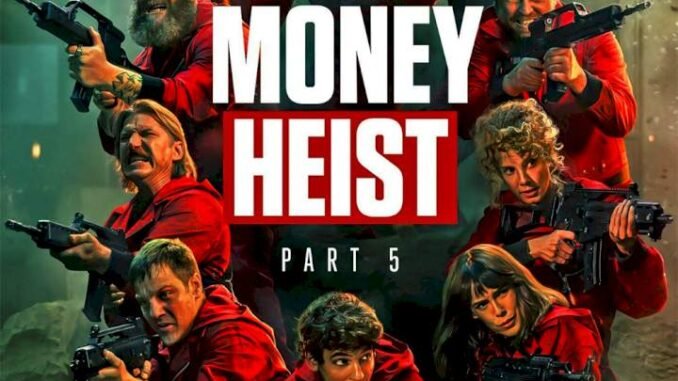 Money Heist (Season 5 Part 1) [Action] Series
