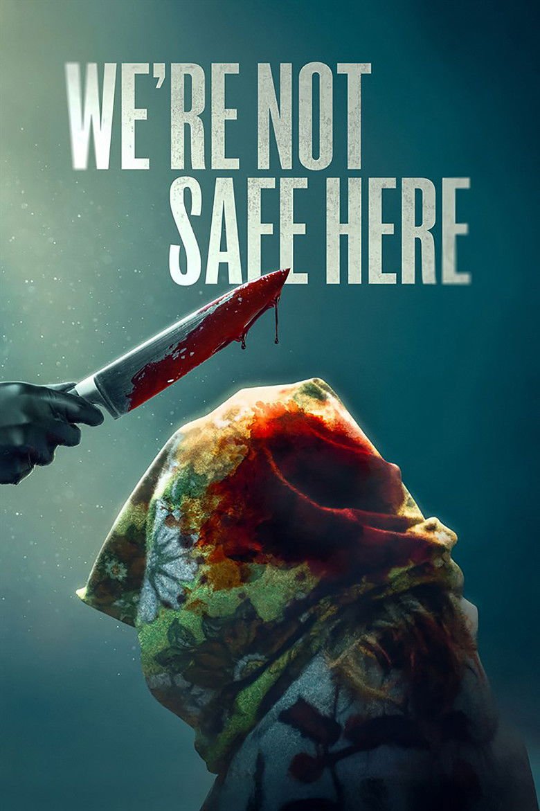We're Not Safe Here (2025)