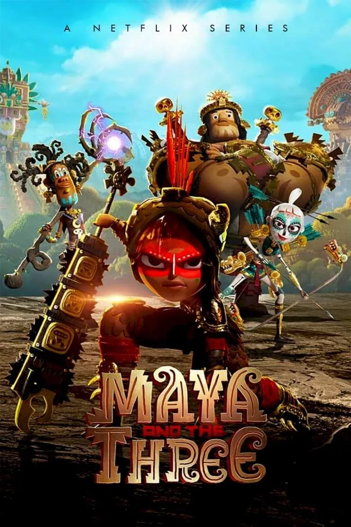Maya and the Three (Season 1) [Animation] Series |